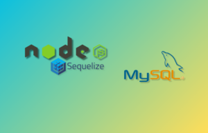 Sequelize trong NodeJS Sequelize trong NodeJS
